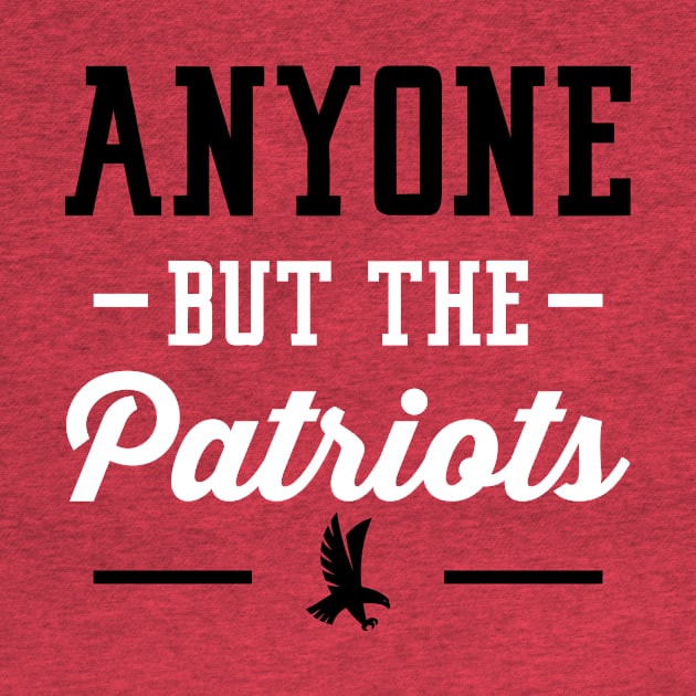 Anyone But The Patriots - Atlanta by anyonebutthepatriots